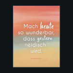Mach heute so wunderbar, dass gestern neidisch... postkarte<br><div class="desc">Diese Postkarte aus der Feder von @cafe.en.bloc ist perfekt geeignet um dir, deinen Freunden oder Familie ein Lächeln ins Gesicht zu zaubern. Die Abstrakte Wasserfarben Pinseltechnik mit satten Orange, Grün und Gelb Tönen sorgen für Good Vibes und der Sprich: " Mach heute so wunderbar, dass gestern neidisch wird. " motiviert...</div>