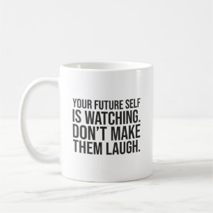 Mach kein zukünftiges Selbstlachen - Motivierend w Kaffeetasse