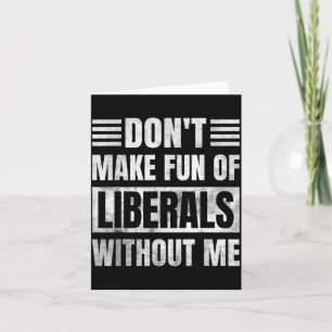 Mach keinen Spaß mit Liberalen ohne mich Karte