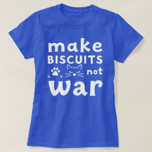 Mach Kekse, nicht Krieg, lustiges Katzengeschenk  T-Shirt