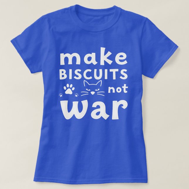 Mach Kekse, nicht Krieg, lustiges Katzengeschenk  T-Shirt (Design vorne)
