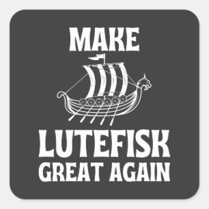 Mach Lutefisk wieder großartig Humorvoller stinken Quadratischer Aufkleber