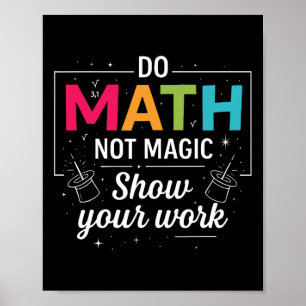 Mach Mathe, nicht Magie, lustiger Mathe-Lehrer zur Poster