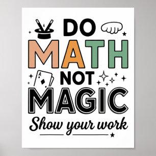 Mach Mathe, nicht Magie, lustiger Mathe-Lehrer Zur Poster