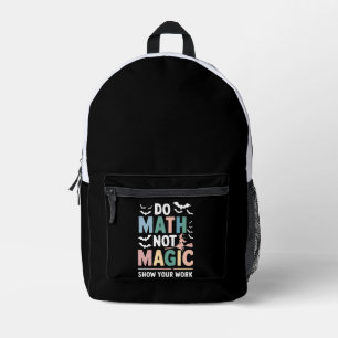 Mach Mathe Nicht Magie Mathematiklehrer Zeige Dein Bedruckter Rucksack