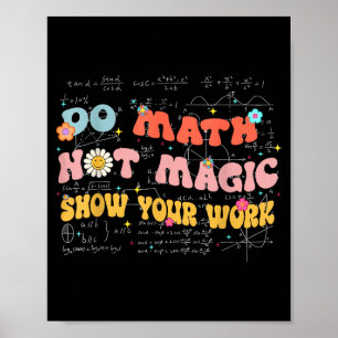 Mach Mathe, nicht Magie Retro-Mathelehrer-Geschenk Poster