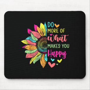 Mach mehr von dem, was dich glücklich macht Positi Mousepad