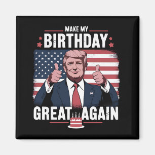 Mach meinen Geburtstag wieder großartig lustiger T Magnet