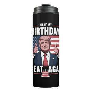 Mach meinen Geburtstag wieder großartig lustiger T Thermosbecher