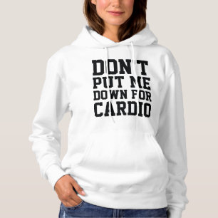 Mach mich nicht fertig wegen Cardio Hoodie