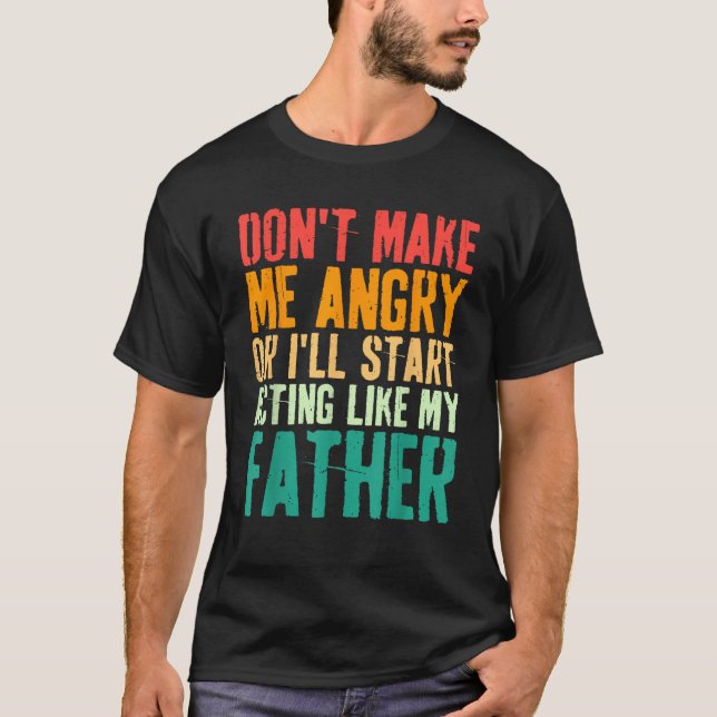 Mach mich nicht wütend, oder ich werde mich so ver T-Shirt (Vorderseite)