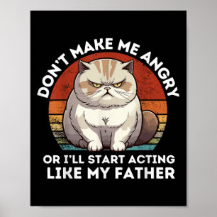 Mach mich nicht wütend, oder ich werde so handeln  poster