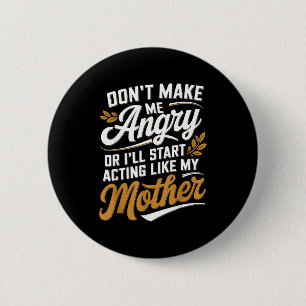 Mach mich nicht wütend, sonst benehme ich mich wie button