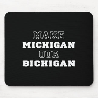 Mach Michigan zu unserem Bichigan Mousepad