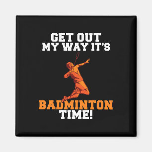 Mach mir die Badminton-Zeit raus Magnet
