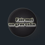 Mach mir einen großen Calin Button<br><div class="desc">Mach mir einen großen Calin</div>