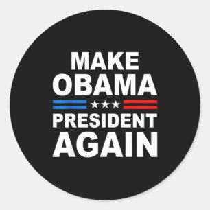 Mach Obama wieder zum Präsidenten Obama für Präsid Runder Aufkleber