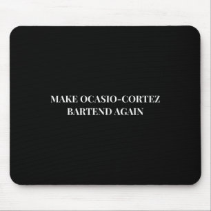Mach Ocasio Cortez wieder lustig Trump-Geschenk  Mousepad