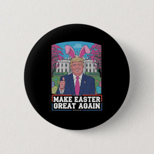 Mach Ostern wieder großartig, lustiger Trump Bunny Button