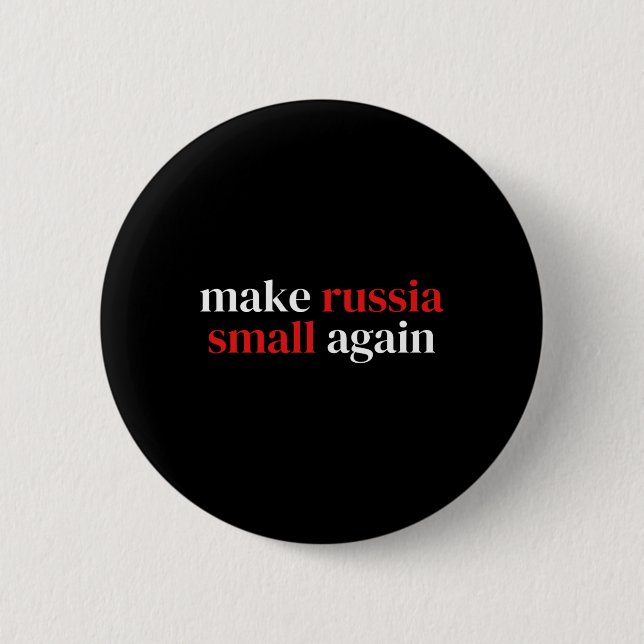 Mach Russland wieder klein 1  Button (Vorderseite)