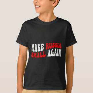 Mach Russland wieder klein T-Shirt