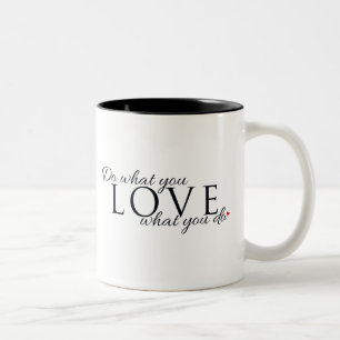Mach, was du liebst Inspirierend Zweifarbige Tasse