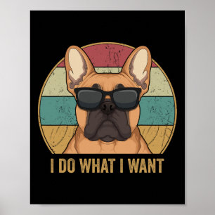 Mach Was Ich Will Französische Bulldogge Frenchie Poster
