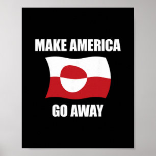 Mache Amerika verschwinden - Grönland-Flagge Anti Poster