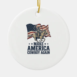 Mache Amerika wieder Cowboy-Patriotisches Western- Keramik Ornament