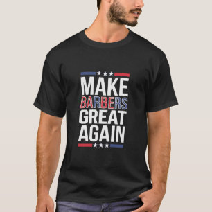 Mache Barbier großartig Barbier für Trump 2024  T-Shirt