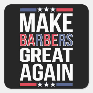 Mache Barbier wieder großartig Barbier für Trump 2 Quadratischer Aufkleber