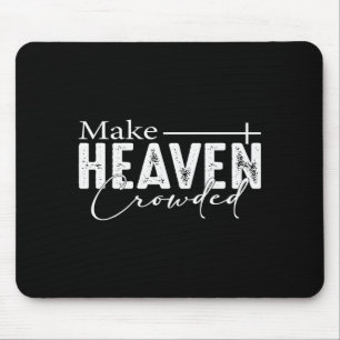 Mache den Himmel voller christlicher Glaube Bibel Mousepad