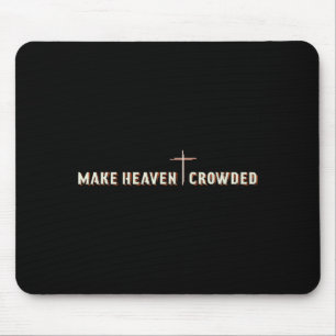 Mache den Himmel voller Jesus Kreuz Christliches G Mousepad