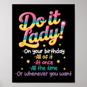 Mache ich es Lady an Ihrem Geburtstag, wann immer Poster