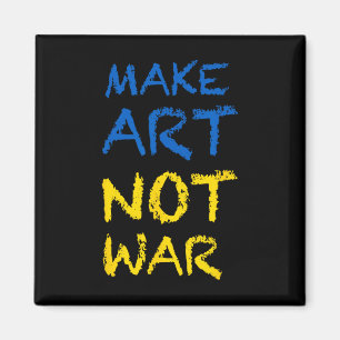 Mache Kunst, nicht Kriegsfarben Flagge Ukraine Magnet