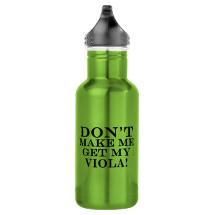 Mache mir nicht meine Viola Edelstahlflasche