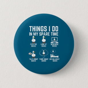 Machen Dinge Freizeit Entenliebhaber Button