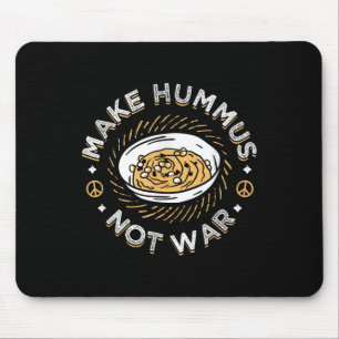 Machen Hummus nicht Krieg Vegane vegetarische Verb Mousepad