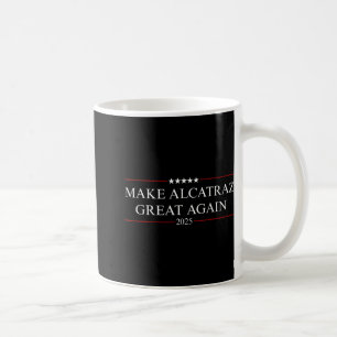 Machen Sie Alcatraz wieder groß Trump 3 Kaffeetasse