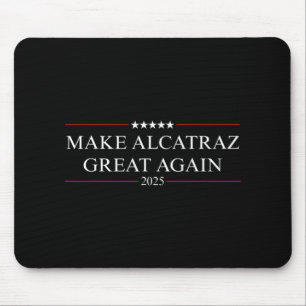 Machen Sie Alcatraz wieder groß Trump 3 Mousepad