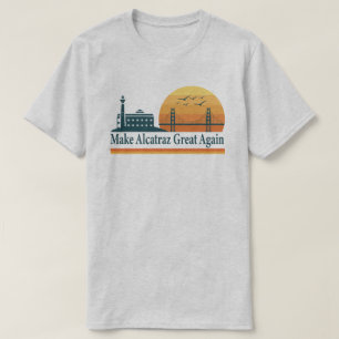 Machen Sie Alcatraz wieder zum T - Shirt - SF Rock