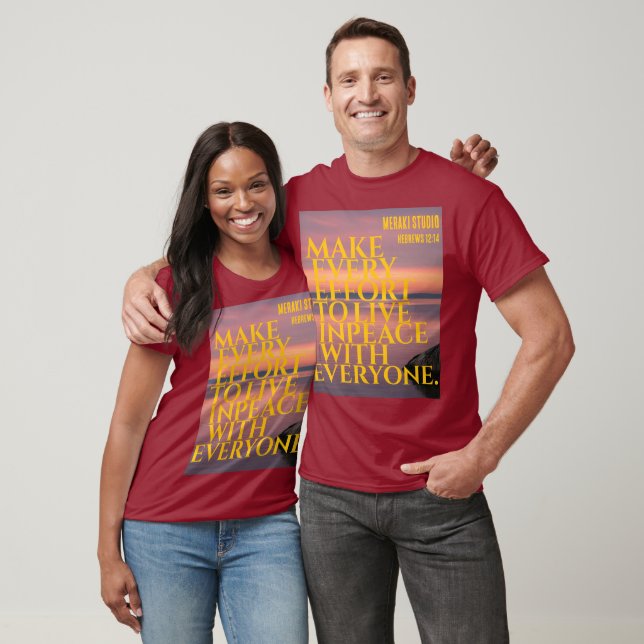 "Machen Sie alle Anstrengungen, um in Frieden mit  T-Shirt (Unisex)