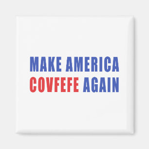 Machen Sie Amerika Covfefe wieder Magnet