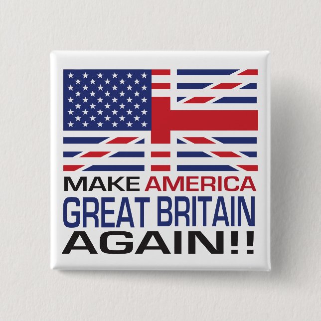 Machen Sie Amerika Großbritannien wieder! Button (Vorderseite)