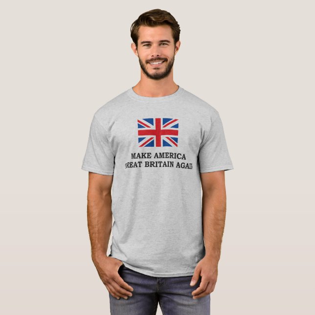 MACHEN SIE AMERIKA GROSSBRITANNIEN WIEDER T-Shirt (Vorne ganz)