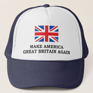 MACHEN SIE AMERIKA GROSSBRITANNIEN WIEDER TRUCKERKAPPE