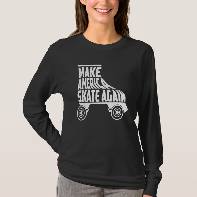 Machen Sie Amerika Skate wieder Roller Skate T-Shirt (Vorderseite)
