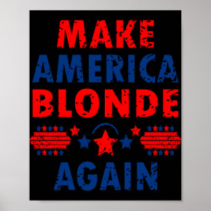 Machen Sie Amerika wieder Blonde Trump 2025 Funny  Poster