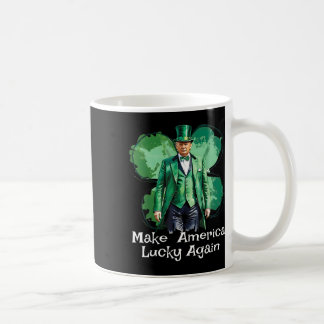 Machen Sie Amerika wieder glücklich Patricks Day F Kaffeetasse