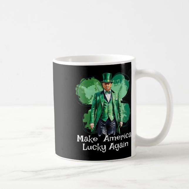 Machen Sie Amerika wieder glücklich Patricks Day F Kaffeetasse (Rechts)